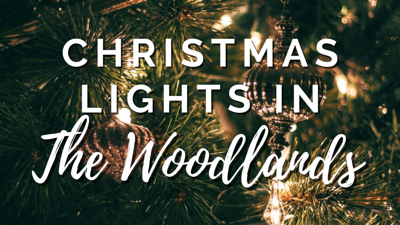 The Best Christmas Lights in The Woodlands